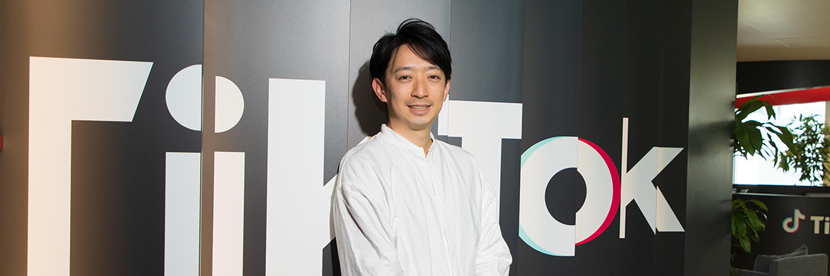 「TikTokユーザーは、信じられる『リアル』を求めている」 ： TikTok Ads Japan 廣谷亮氏