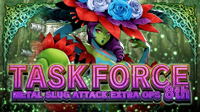 SNK、『METAL SLUG ATTACK』でイベント「TASK FORCE 8th」を開催！　SRユニット「クラスティレッグス」を手に入れよう