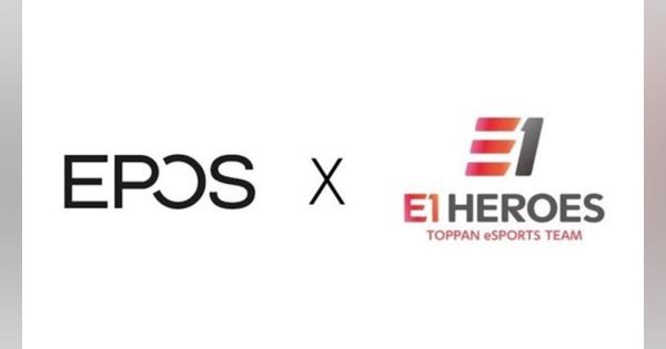 凸版印刷eスポーツ部 E1 HEROESがEPOSとパートナーシップを締結