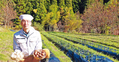 ニンニクを高岡の特産品に　福岡町の川岸さんが耕作放棄地開墾