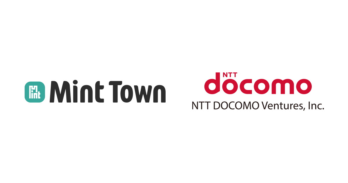Mint Town、NTTドコモ・ベンチャーズを引受先とする第三者割当増資で資金調達